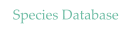 Species Database